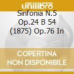 Sinfonia N.5 Op.24 B 54 (1875) Op.76 In cd