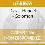 Diaz - Handel - Solomon cd