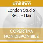 London Studio Rec. - Hair cd