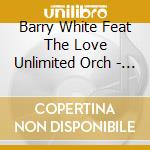 Barry White Feat The Love Unlimited Orch - High Steppin cd musicale di Barry White Feat The Love Unlimited Orch