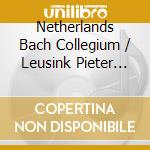 Netherlands Bach Collegium / Leusink Pieter Jan - Cantatas For Soprano & Alto cd musicale