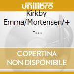 Kirkby Emma/Mortensen/+ - Songs+Keyboard Works cd