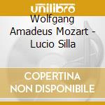 Wolfgang Amadeus Mozart - Lucio Silla cd