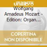 Wolfgang Amadeus Mozart - Edition: Organ Works cd