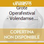 Grote Operafestival - Volendamse Operakoor cd
