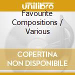 Favourite Compositions / Various cd
