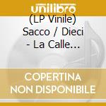 (LP Vinile) Sacco / Dieci - La Calle 92 vinile
