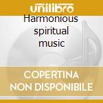 Harmonious spiritual music cd