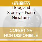 Hoogland Stanley - Piano Miniatures cd musicale di Alkan