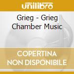Grieg - Grieg Chamber Music