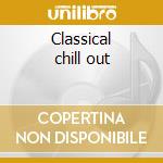 Classical chill out cd musicale