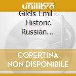 Gilels Emil - Historic Russian Archives (10 Cd) cd