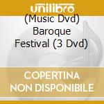 (Music Dvd) Baroque Festival (3 Dvd) cd