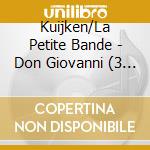 Kuijken/La Petite Bande - Don Giovanni (3 Cd) cd musicale di Wolfgang Amadeus Mozart