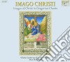 Imago Christi: Immagini Di Cristo Nei Canti Gregoriani (2 Cd) cd