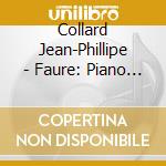 Collard Jean-Phillipe - Faure: Piano Music (4 Cd) cd