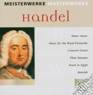 Georg Friedrich Handel - Handel Masterwork cd musicale di Georg Friedrich Handel