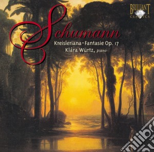 Robert Schumann - Kreisleriana Op.16 - Fantasia In Do Maggiore Op.17 cd musicale di Schumann
