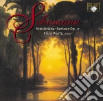 Robert Schumann - Kreisleriana Op.16 - Fantasia In Do Maggiore Op.17 cd
