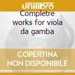 Completre works for viola da gamba cd