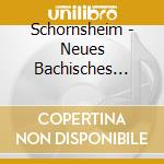 Schornsheim - Neues Bachisches Collegium ( cd musicale di Schornsheim