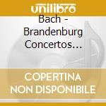 Bach - Brandenburg Concertos (Complete) cd