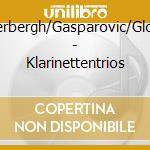 Weverbergh/Gasparovic/Glorieux - Klarinettentrios cd