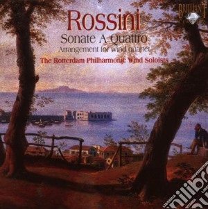 Rossini - Sonate A Quattro Nn.1-5 Per Quartetto Difiati /the Rotterdam Philharmonic Wind Soloists: Juliette Hurel, Flauto Henk De Graaf, Cl cd musicale di Rossini