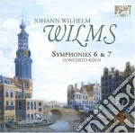 Wilms Johann Wilhelm - Sinfonie Nn.6 E 7 cd
