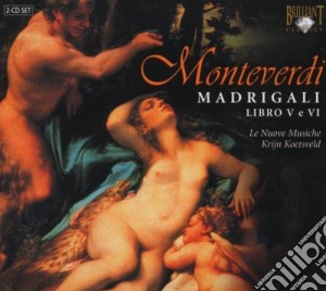 Monteverdi Claudio - Madrigali, Libri 5 E 6 (2 Cd) cd musicale di Monteverdi