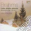 Johannes Brahms - Klavierstucke Opp. 116 - 119 (opere Per Pianoforte) cd