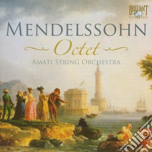 Felix Mendelssohn - Ottetto Per Archi Op.20 - Sestetto Per Pianoforte Op.110 cd musicale di Mendelsshon