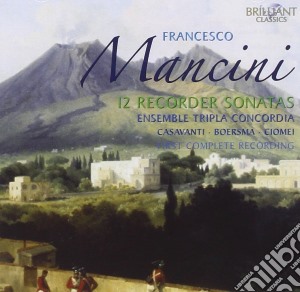Mancini Francesco - Integrale Delle Sonate Per Flauto Dolce(2 Cd) cd musicale di Mancini