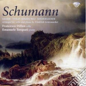 Robert Schumann - Musica Per Violoncello E Pianoforte, Vol.1: Sonata Per Violino N.2, Kinderszenen (2 Cd) cd musicale di Miscellanee