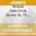 Strauss Gala-Great Works By Th - Strauss Gala-Great Works By Th (5 Cd) cd musicale di Strauss Gala