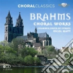 Johannes Brahms - Choral Works (6 Cd) cd