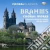 Johannes Brahms - Choral Works (6 Cd) cd