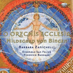 Hildegard Von Bingen - O Orzchis Ecclesia cd musicale di Bingen hildegard von