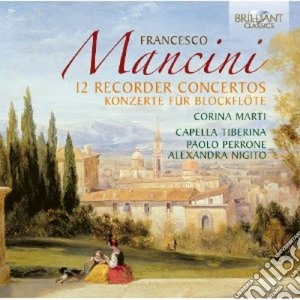 Francesco Mancini - 12 Concerti Per Flauto Dolce (2 Cd) cd musicale di Francesco Mancini