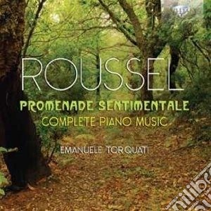 Albert Roussel - Promenade Sentimentale, Integrale Della Musica Per Pianoforte (2 Cd) cd musicale di Albert Roussel