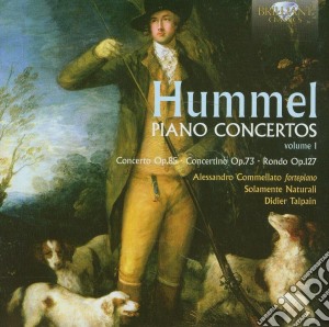 Johann Nepomuk Hummel - Concerti Per Pianoforte, Vol.1 cd musicale di Hummel johann nepom