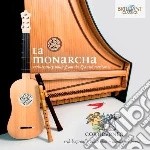 La Monarcha - Musica Del Xvii Secolo Dai Territori Spagnoli cd