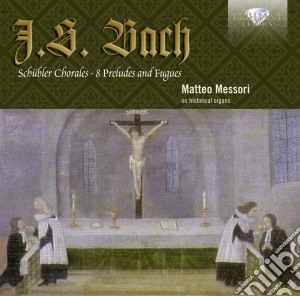 Johann Sebastian Bach - Corali Schubler, Preludi E Fughe (2 Cd) cd musicale di Bach johann sebasti