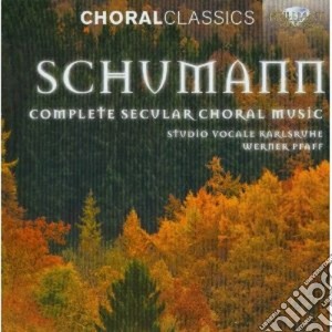 Robert Schumann - Musica Corale Profana (integrale) (4 Cd) cd musicale di Robert Schumann