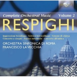 Ottorino Respighi - Opere Orchestrali (integrale) , Vol.2 (2 Cd) cd musicale di Ottorino Respighi