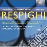 Ottorino Respighi - Opere Orchestrali (integrale) , Vol.2 (2 Cd) cd