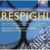 Ottorino Respighi - Opere Orchestrali (integrale) , Vol.2 (2 Cd) cd