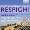 Ottorino Respighi - Opere Orchestrali (integrale) , Vol.3 (2 Cd) cd