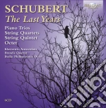 Franz Schubert - The Last Years (6 Cd) cd