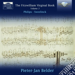 Philips Peter - The Fitzwilliam Virginal Book, Vol.3- Belder Pieter-janCv (2 Cd) cd musicale di Pieter-jan Belder